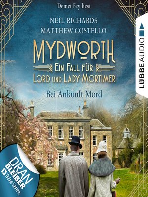 cover image of Bei Ankunft Mord--Mydworth--Ein Fall für Lord und Lady Mortimer 1